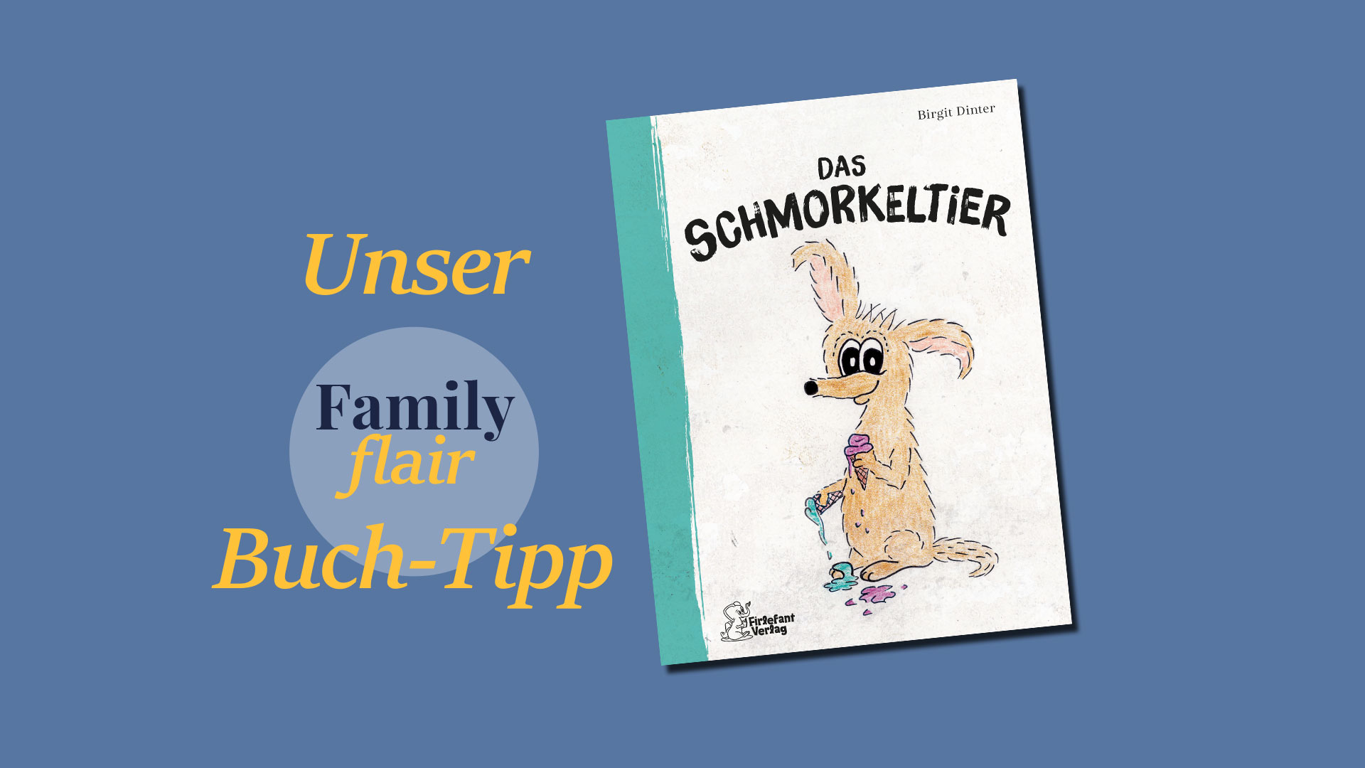 Buch-Tipp für Familien: Das Schmorkeltier – ein besonderes Kinderbuch voller Fantasie